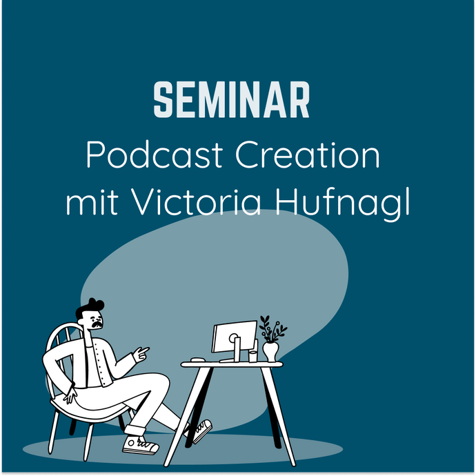 Podcast Creation Seminar mit Victoria Hufnagl - digitalworld Academy OG